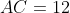 AC = 12
